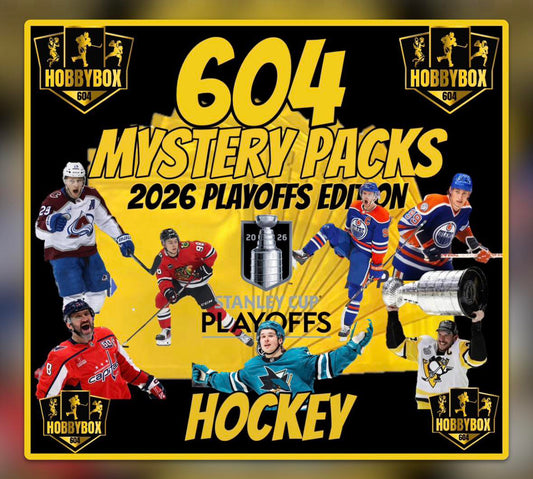 604 MYSTERY PACKS HOCKEY " 2026 STANLEY CUP PLAYOFFS EDITION " **COMING APRIL 18th**